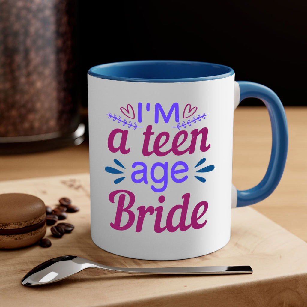 Im a teenage bride 58#- bride-Mug / Coffee Cup