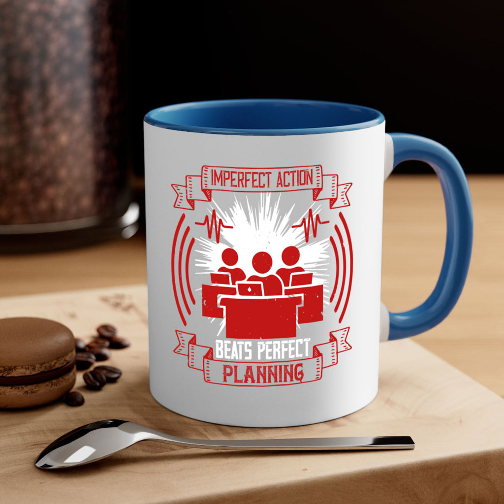 Imperfect action beats perfect planning Style 29#- dentist-Mug / Coffee Cup
