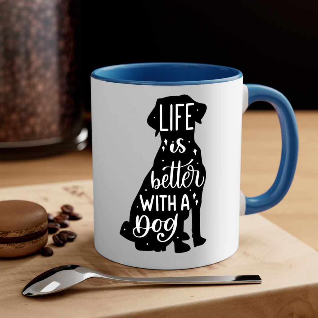 Life Is Better With A Dog Style 17#- Dog-Mug / Coffee Cup