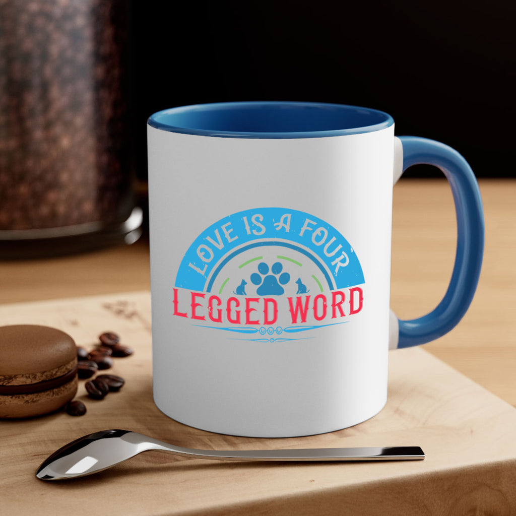 Love Is a Four Legged Word Style 165#- Dog-Mug / Coffee Cup