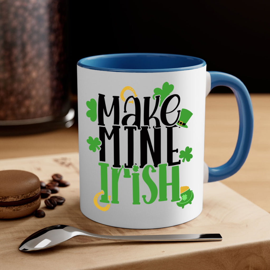 Make Mine Irish Style 49#- St Patricks Day-Mug / Coffee Cup