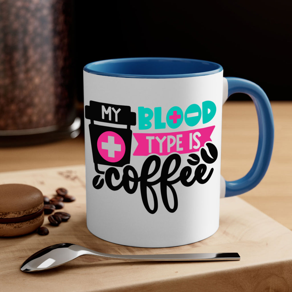My Blood Type Is Coffee Style Style 130#- nurse-Mug / Coffee Cup