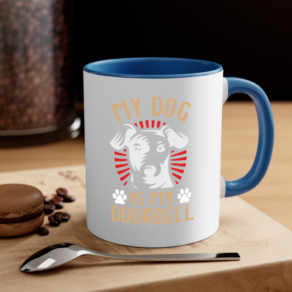 My Dog Is My Doorbell Style 157#- Dog-Mug / Coffee Cup