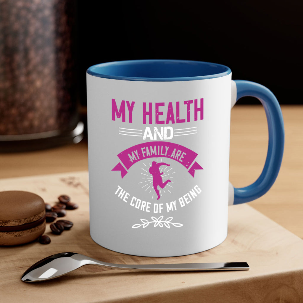 My health and my family are the core of my being Style 22#- World Health-Mug / Coffee Cup