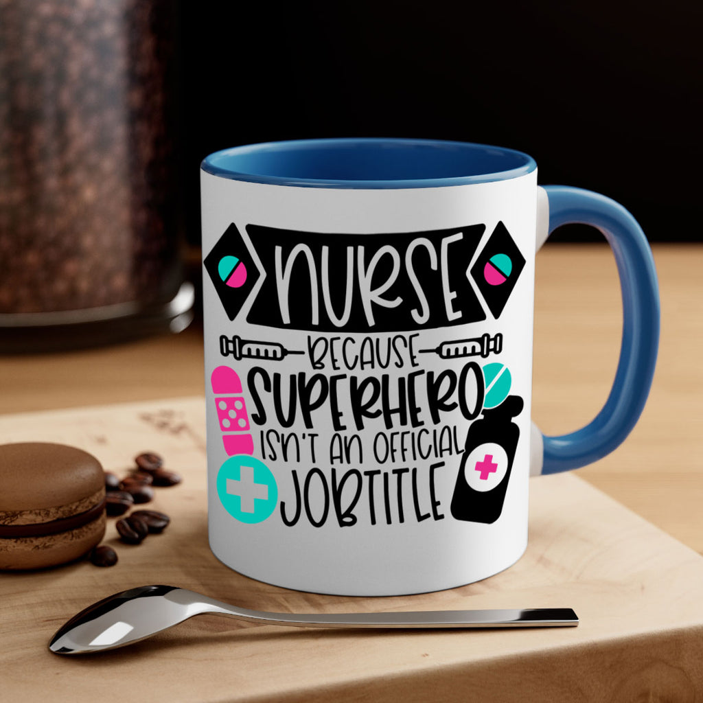 Nurse Because Superhero Isnt An Official Jobtitle Style Style 119#- nurse-Mug / Coffee Cup
