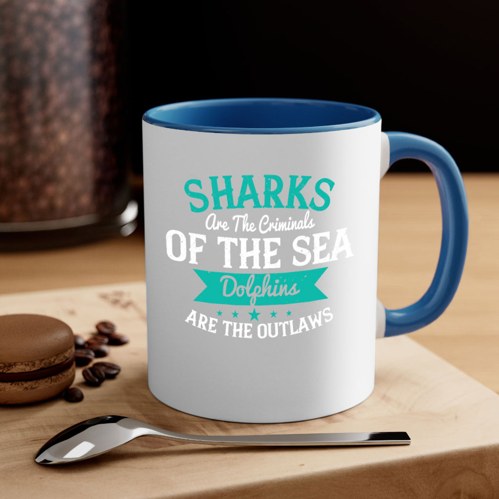 Sharks are the criminals of the sea Dolphins are the outlaws Style 34#- Shark-Fish-Mug / Coffee Cup