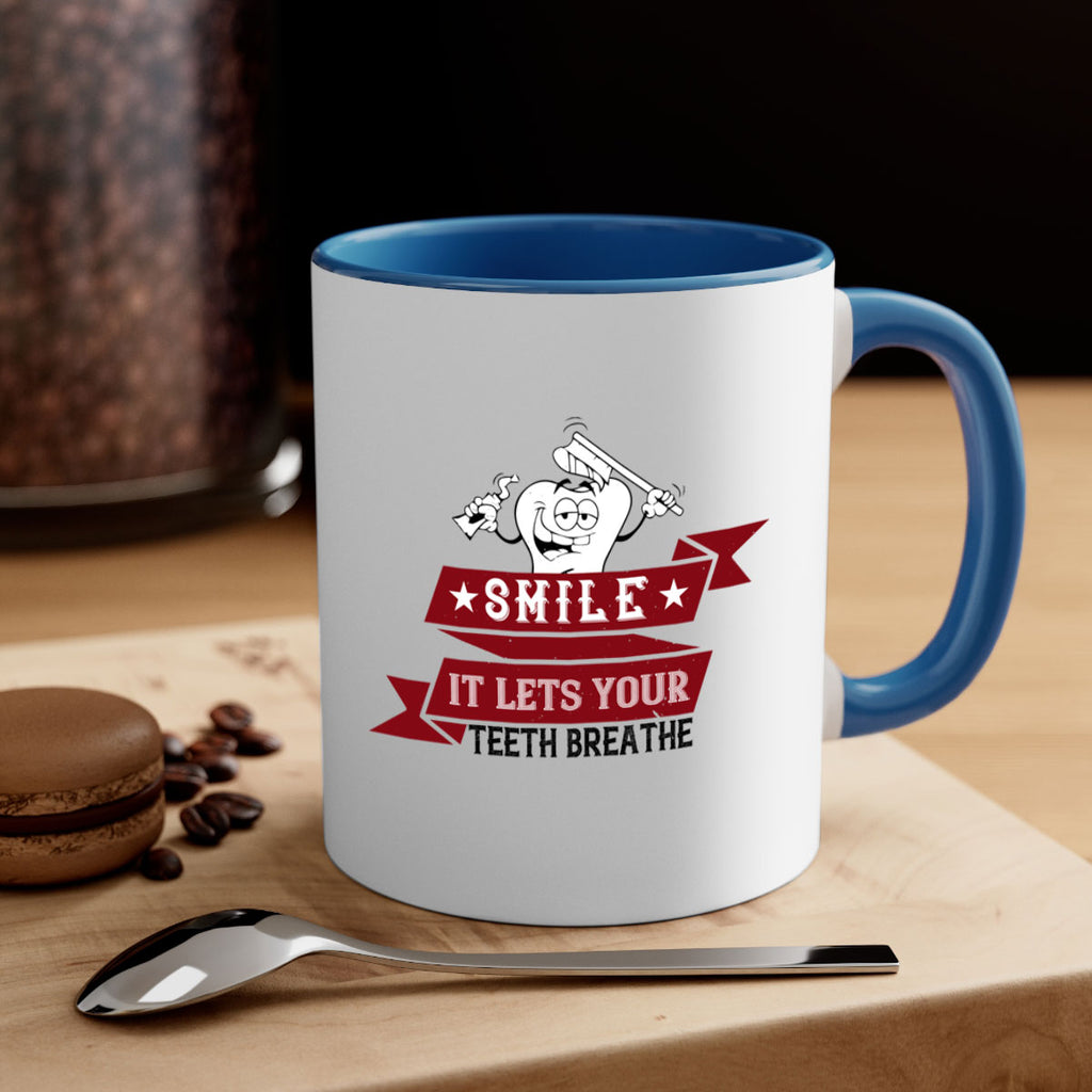 Smile it lets your teeth breathe Style 21#- dentist-Mug / Coffee Cup
