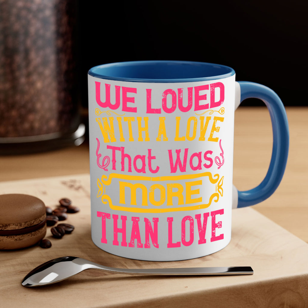 We loved with a love that was more than love Style 12#- Dog-Mug / Coffee Cup