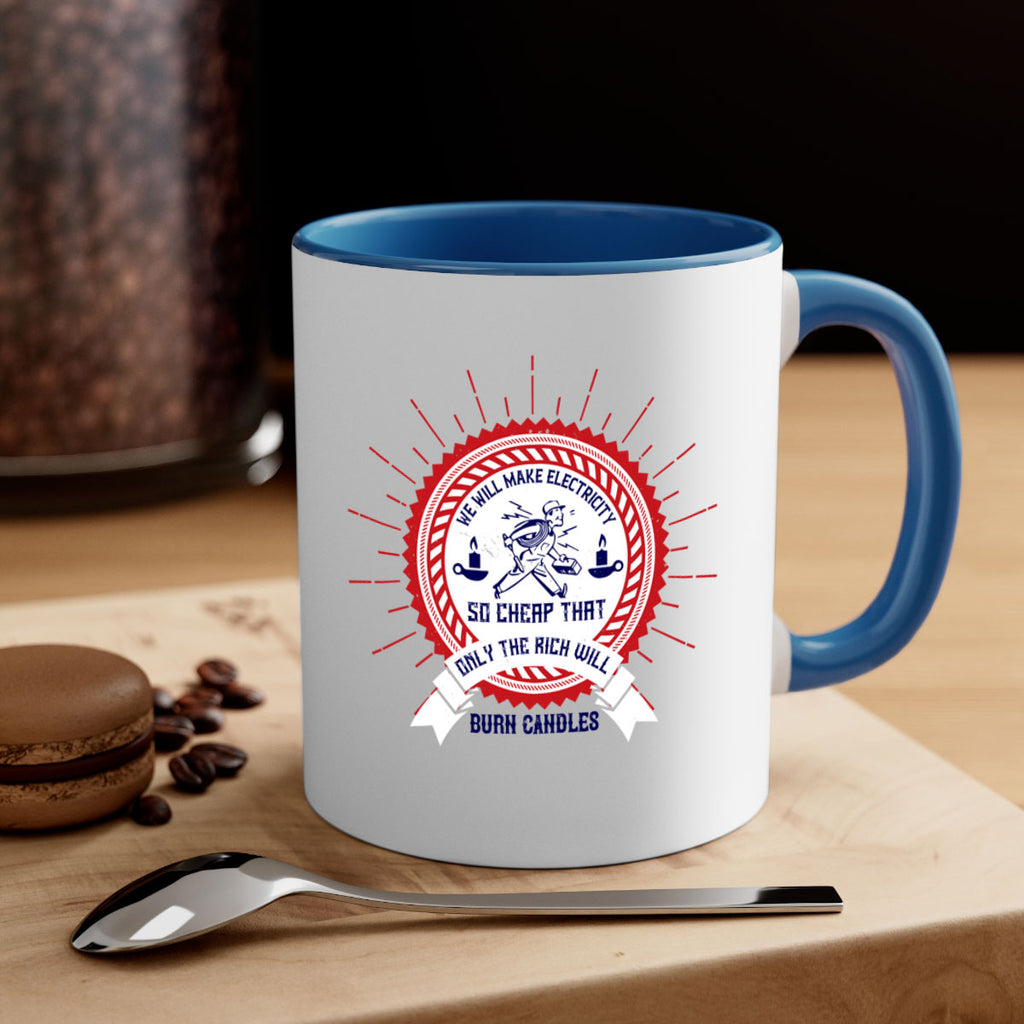 We will make electricity so cheap that only the rich will burn candles Style 2#- electrician-Mug / Coffee Cup
