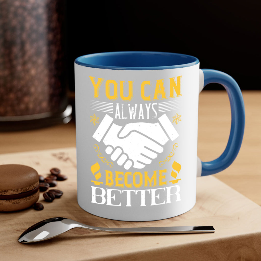 You can always become better Style 9#- dentist-Mug / Coffee Cup