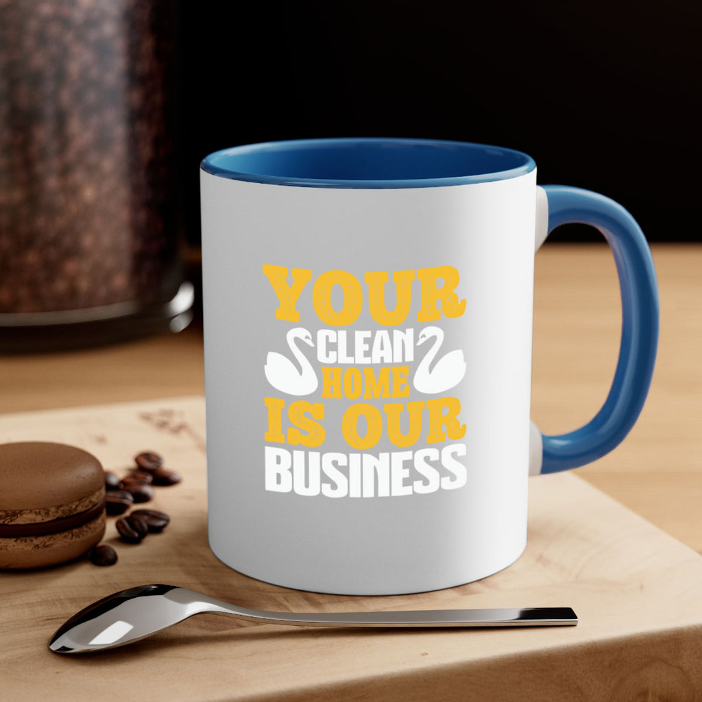 Your clean home is our Business Style 8#- cleaner-Mug / Coffee Cup