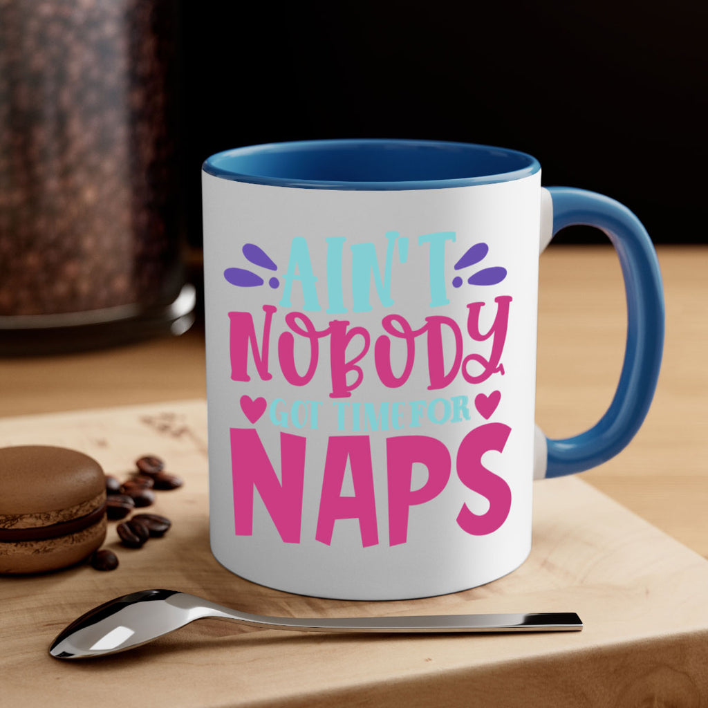 aint nobody got time naps Style 290#- baby2-Mug / Coffee Cup