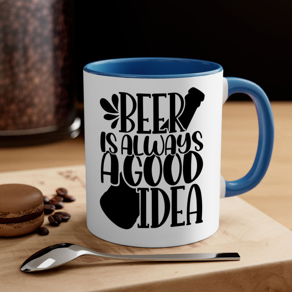beer is always a good idea 49#- beer-Mug / Coffee Cup