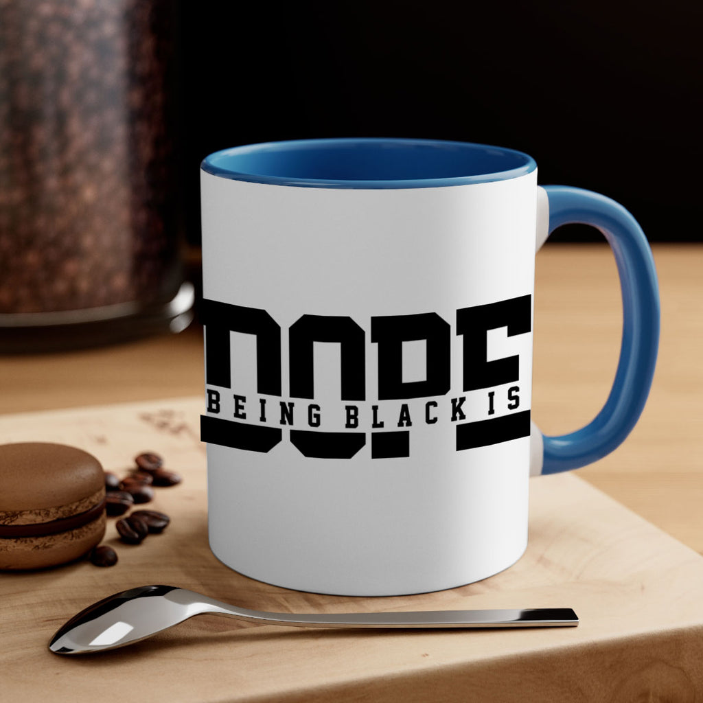 being black is dope 260#- black words - phrases-Mug / Coffee Cup
