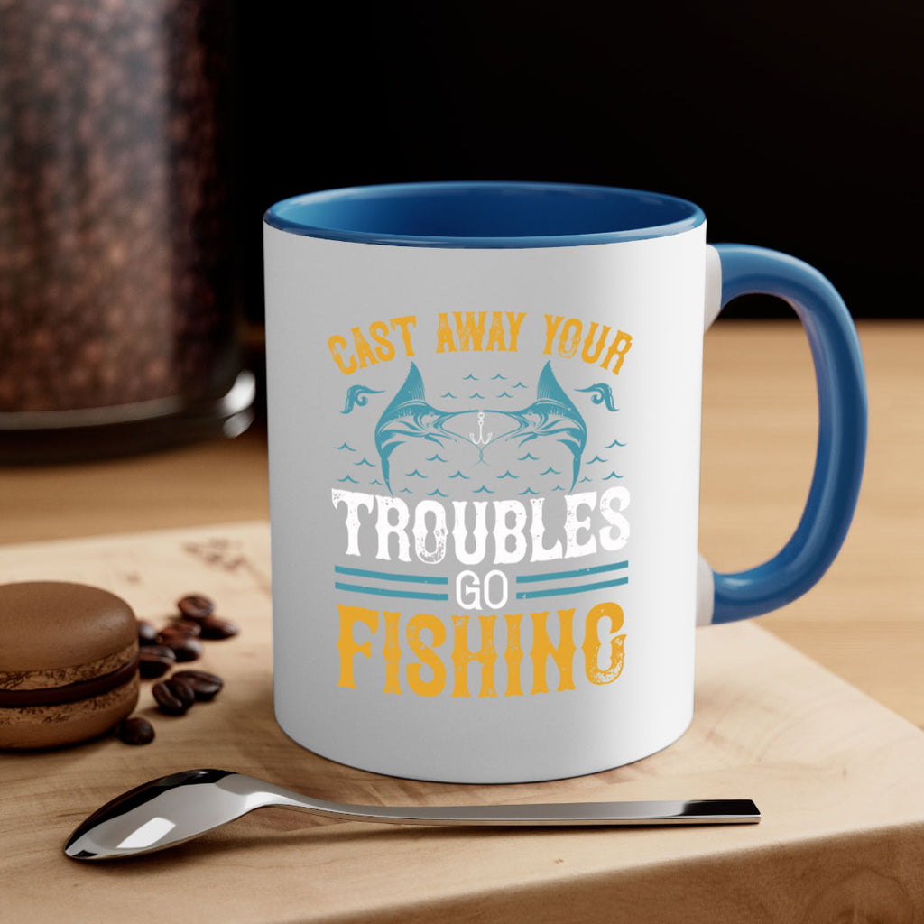 cast way your troubles go fishing 175#- fishing-Mug / Coffee Cup