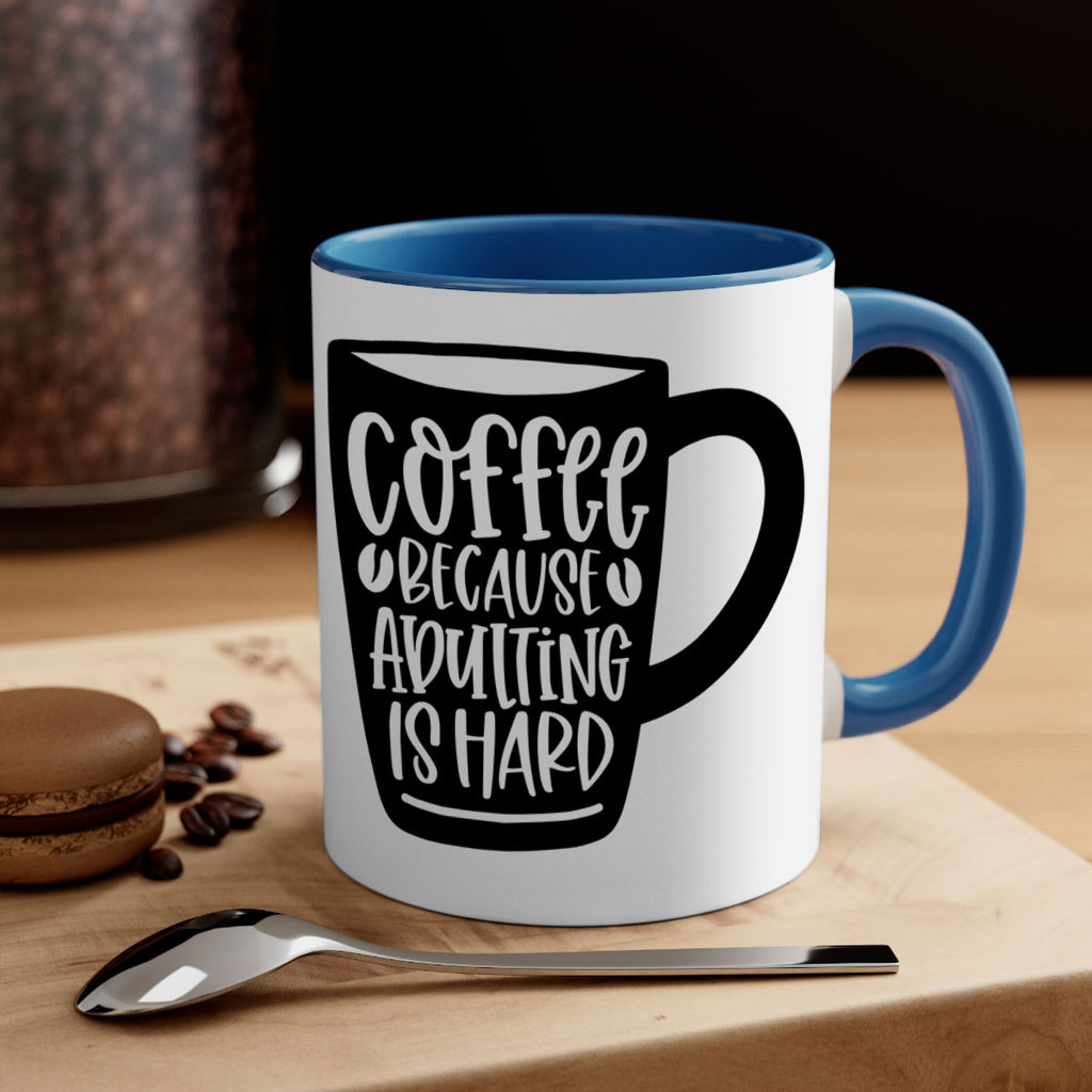 coffee because adulting is hard 175#- coffee-Mug / Coffee Cup