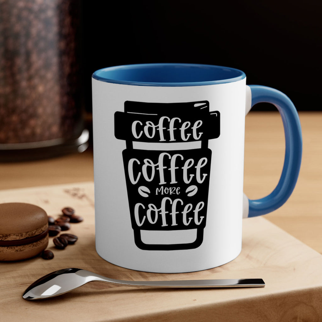 coffee coffee more coffee 166#- coffee-Mug / Coffee Cup