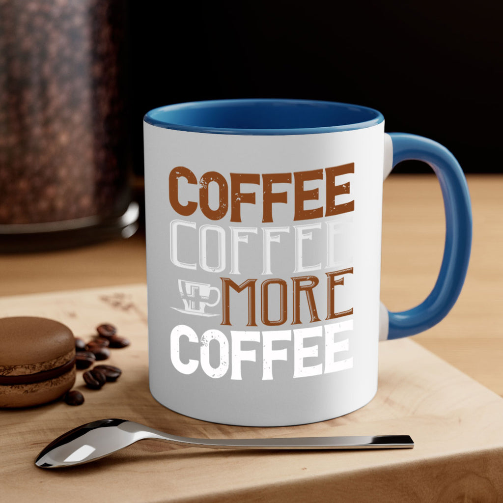 coffee coffee more coffee 283#- coffee-Mug / Coffee Cup