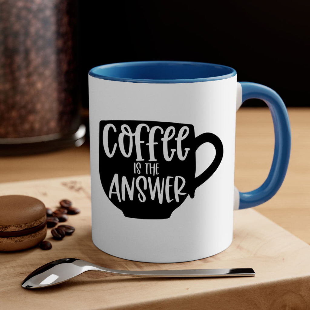 coffee is the answer 151#- coffee-Mug / Coffee Cup