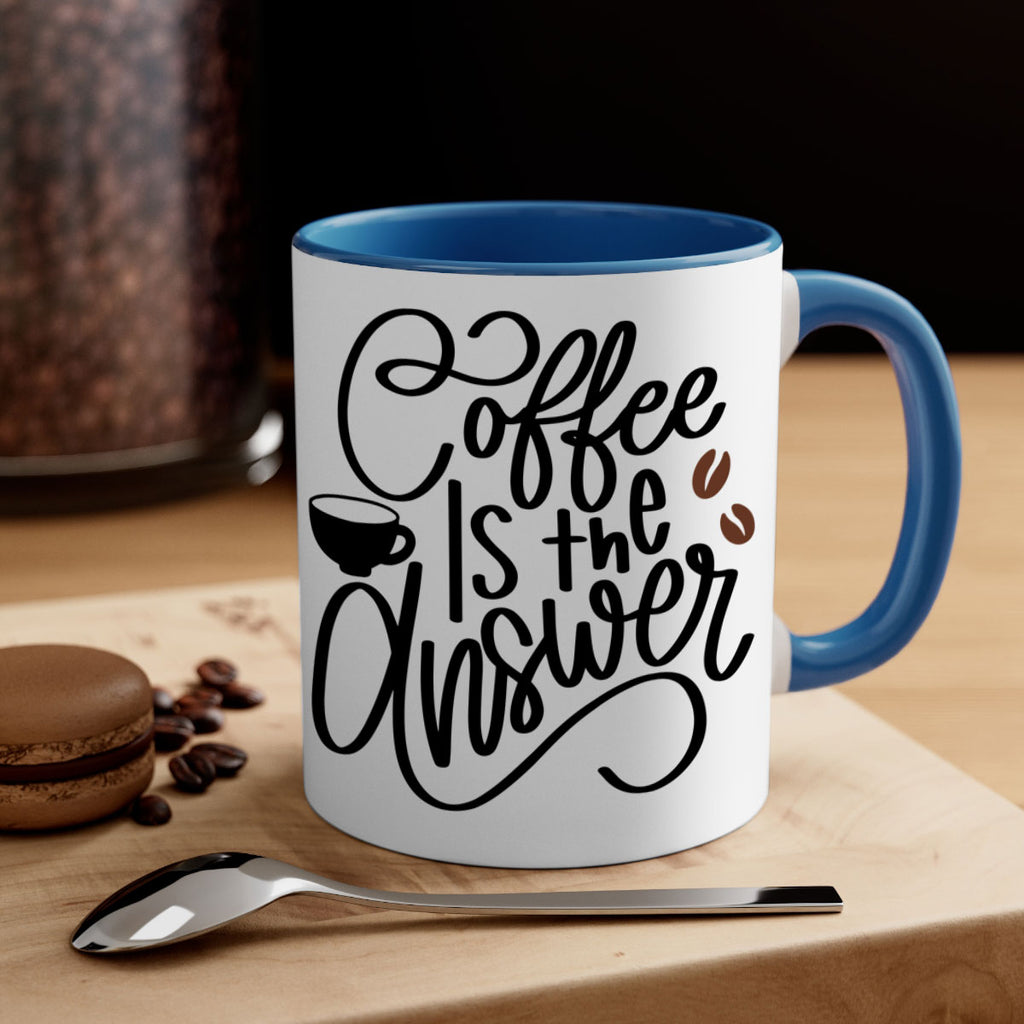 coffee is the answer 152#- coffee-Mug / Coffee Cup