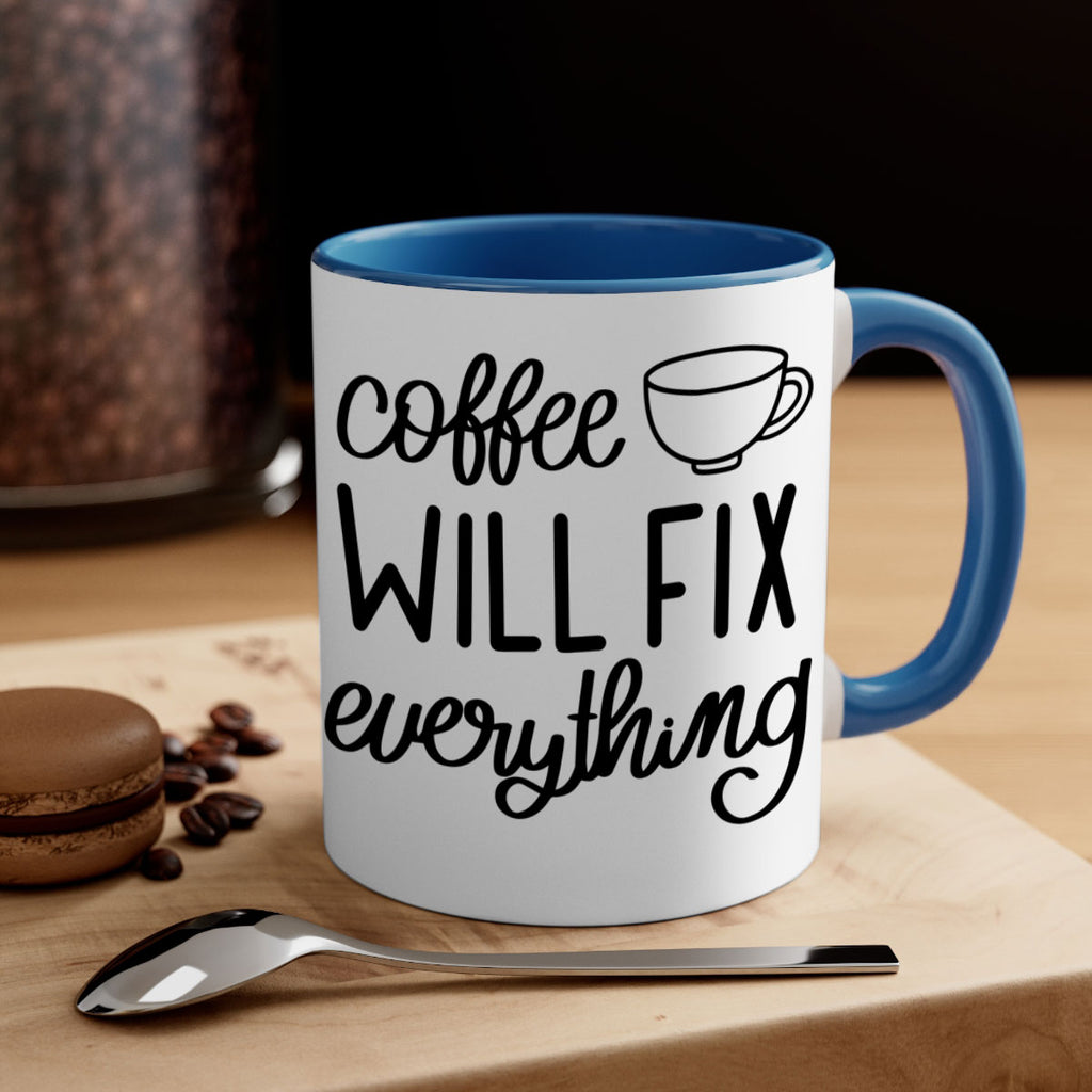 coffee will fix everything 135#- coffee-Mug / Coffee Cup