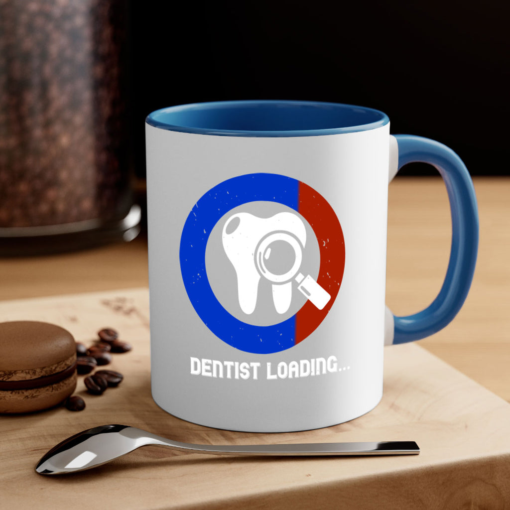 dentist loading Style 45#- dentist-Mug / Coffee Cup