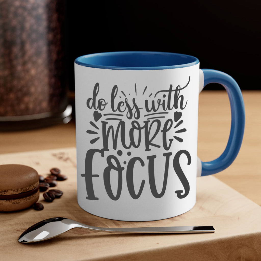 do less with more focus Style 127#- motivation-Mug / Coffee Cup