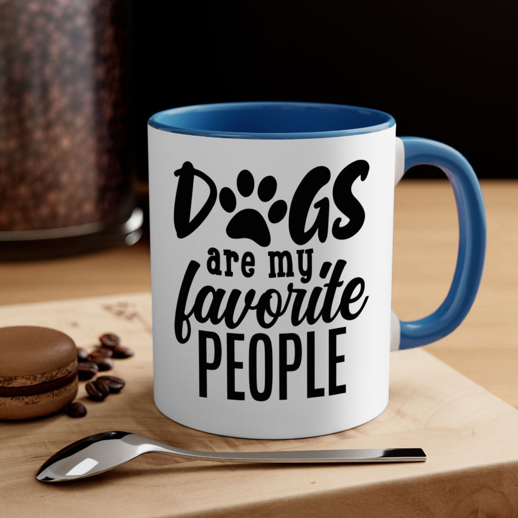 dogs are my favorite people Style 92#- Dog-Mug / Coffee Cup