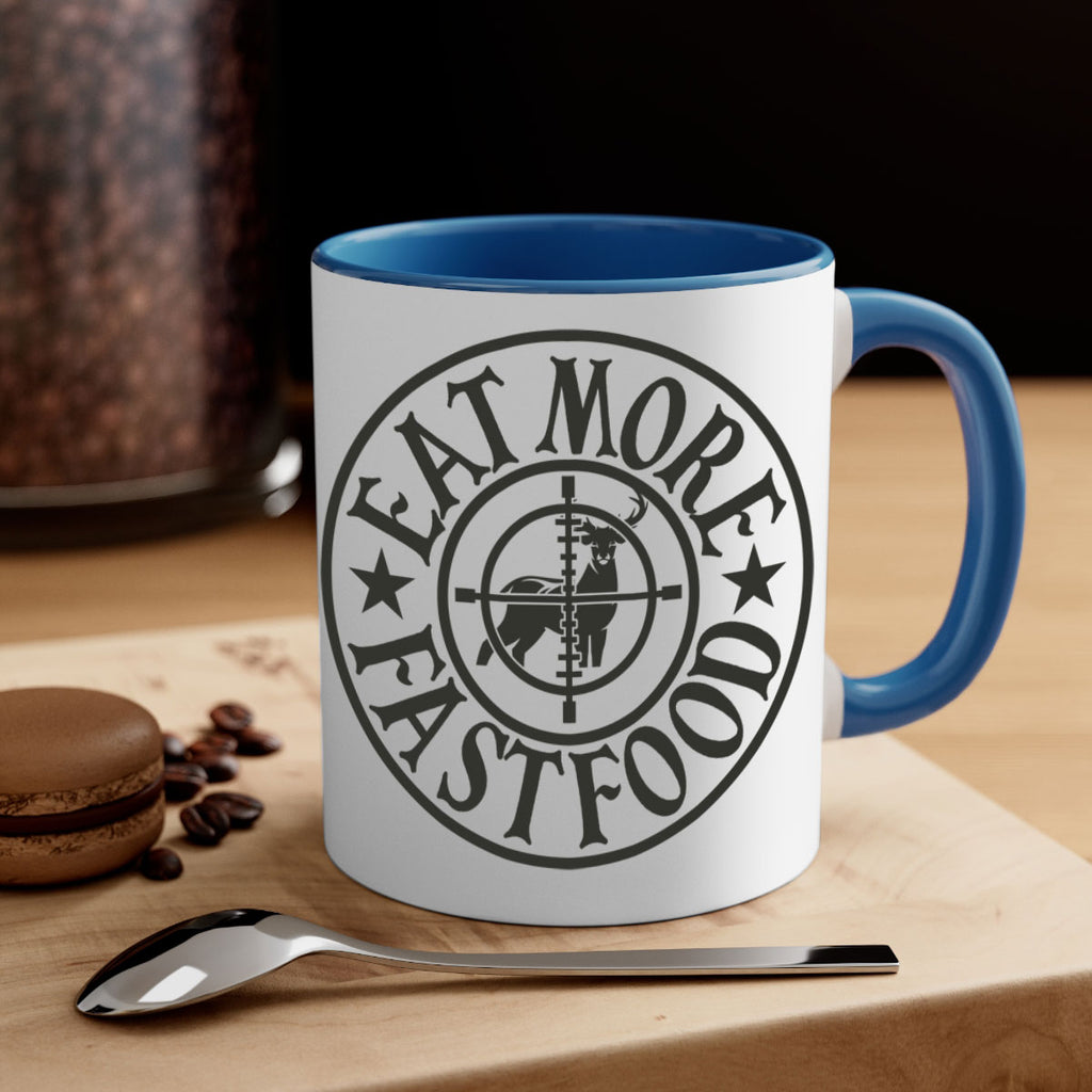 eat more fast food 14#- hunting-Mug / Coffee Cup