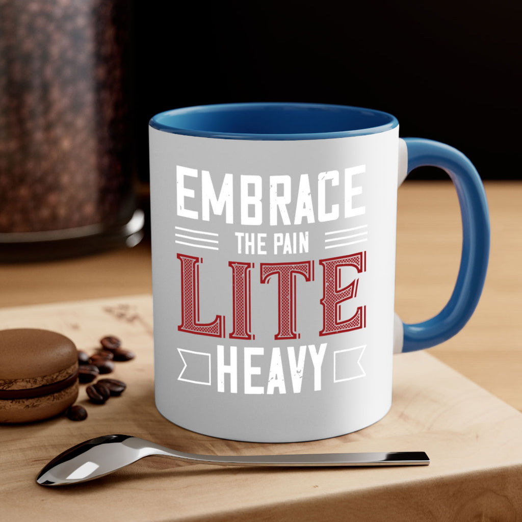 embrace the pain lite heavy 55#- gym-Mug / Coffee Cup