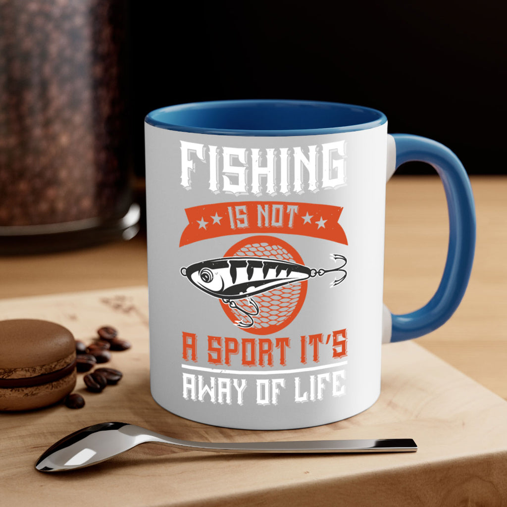 fishing is not a sport it’s away of life 273#- fishing-Mug / Coffee Cup
