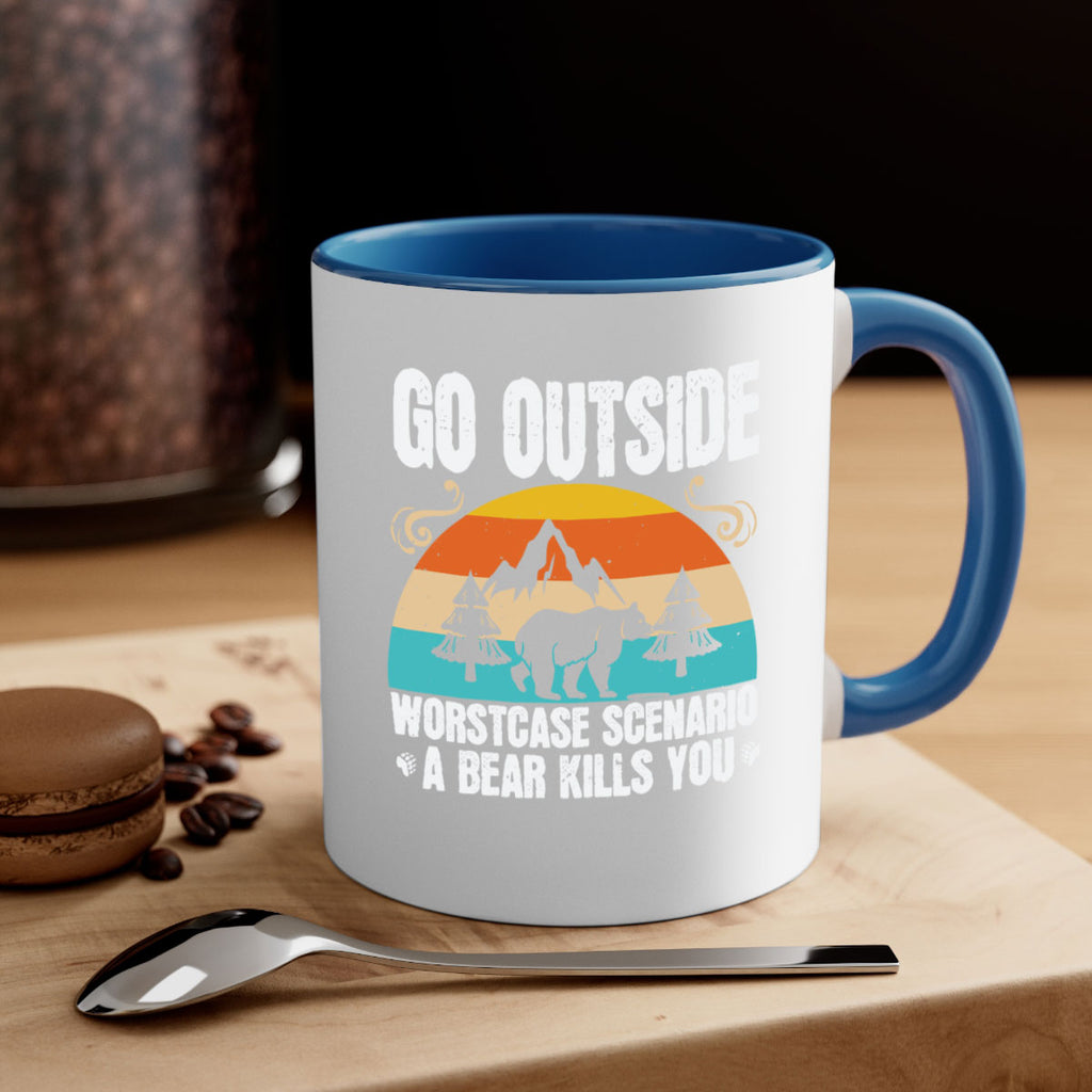 go outside worst case scenario a bear kills you  54#- bear-Mug / Coffee Cup