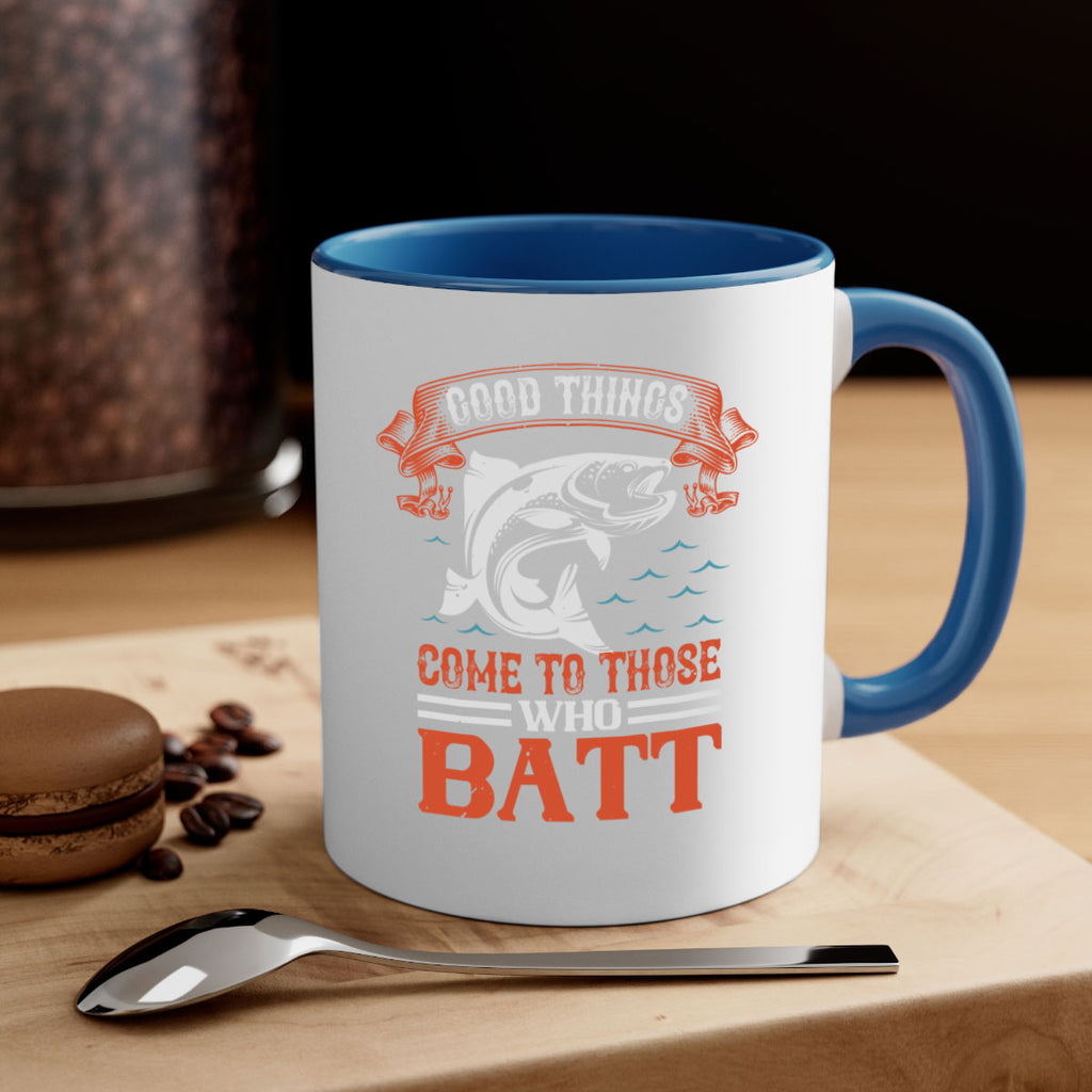 good things come to those who batt 130#- fishing-Mug / Coffee Cup