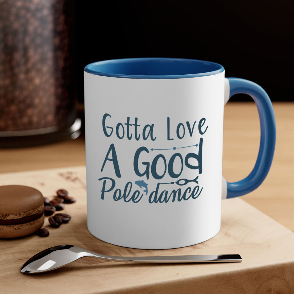 gotta love a good 125#- fishing-Mug / Coffee Cup