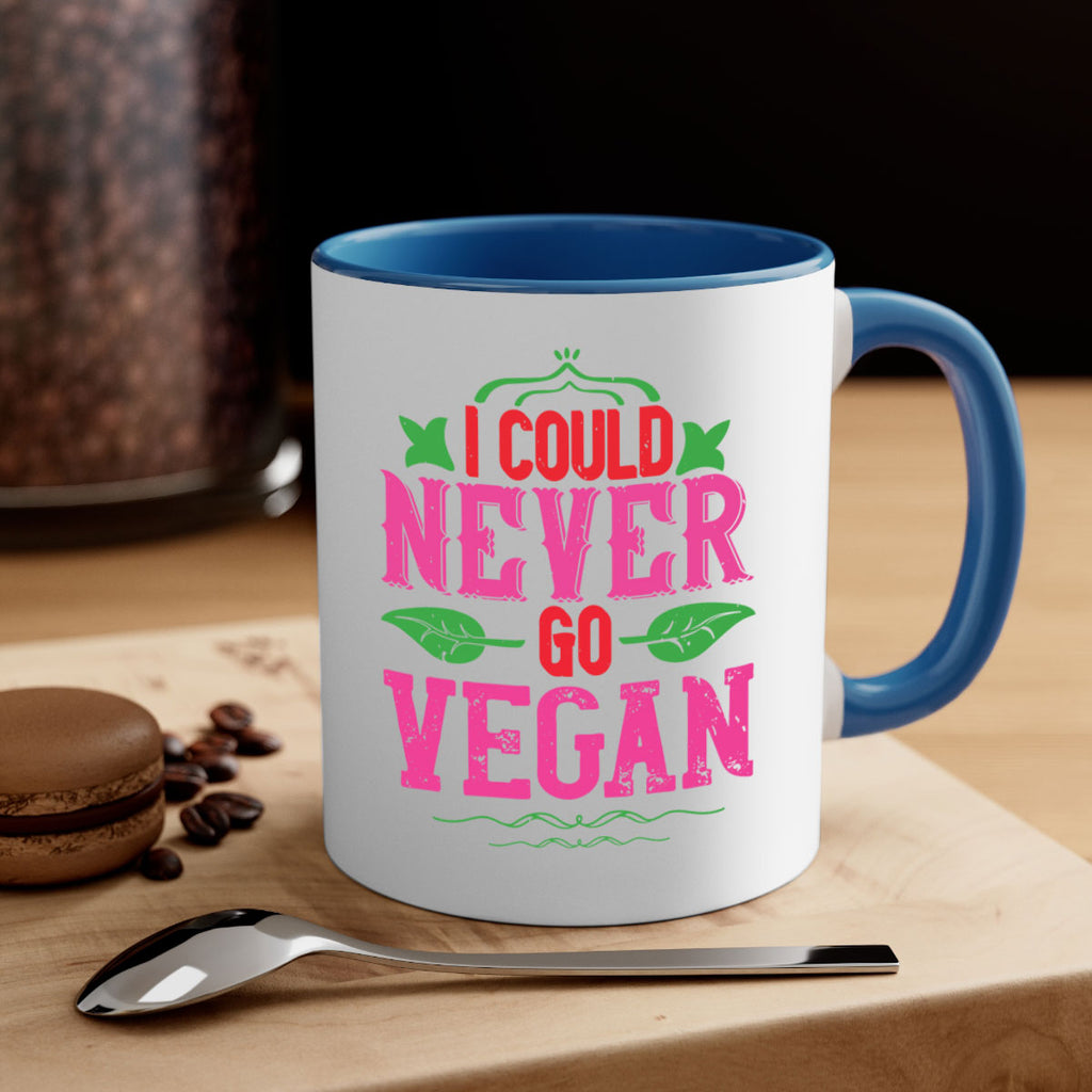i could never go vegan 133#- vegan-Mug / Coffee Cup