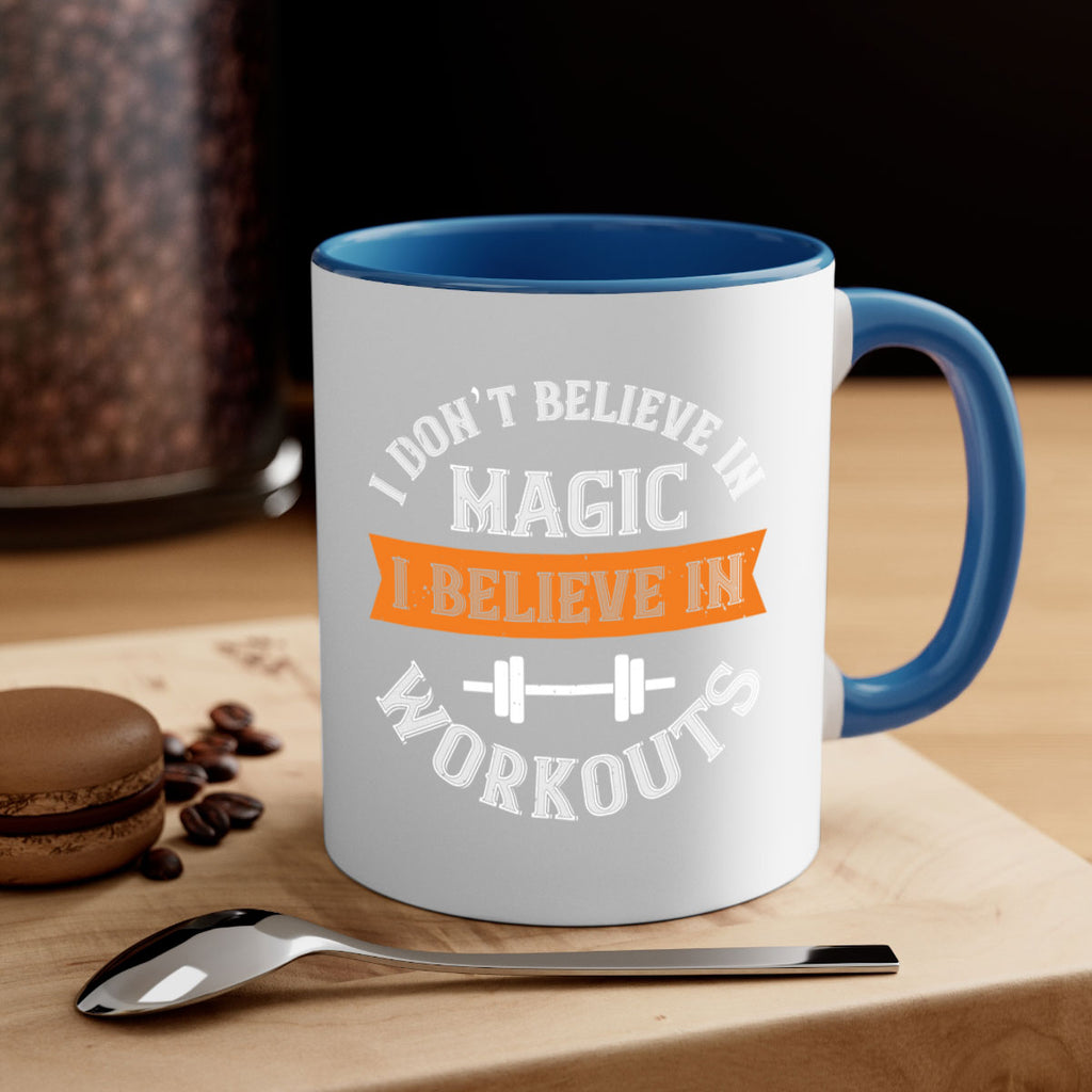 i dont belive in magic i believe in workouts 90#- gym-Mug / Coffee Cup