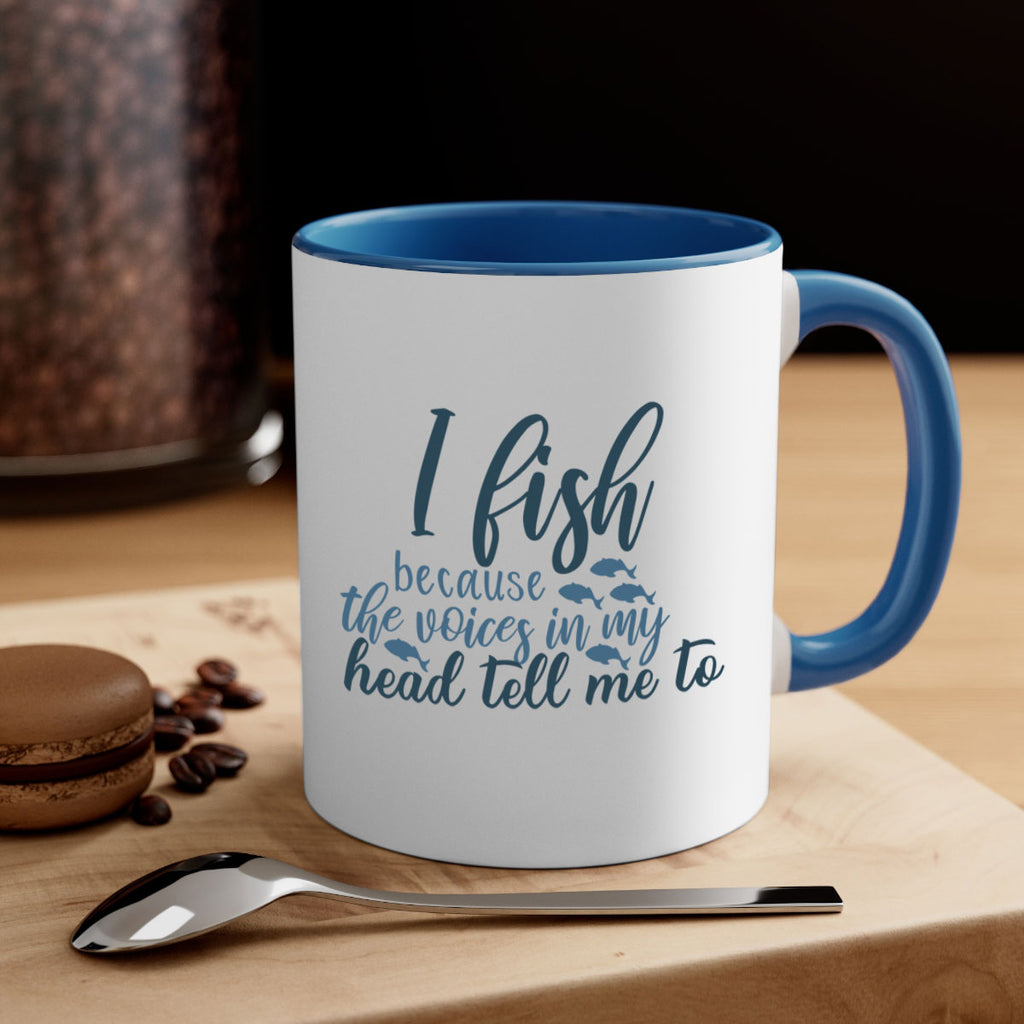 i fish because the voices 113#- fishing-Mug / Coffee Cup