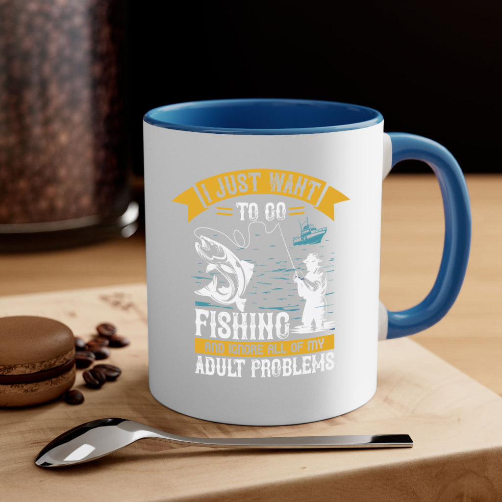 i just want to go fishing and ignore all of my 106#- fishing-Mug / Coffee Cup