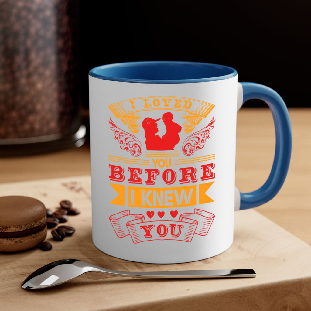 i loved you before i knew you 60#- mothers day-Mug / Coffee Cup