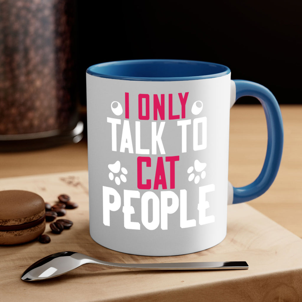 i only talk to cat people Style 58#- cat-Mug / Coffee Cup