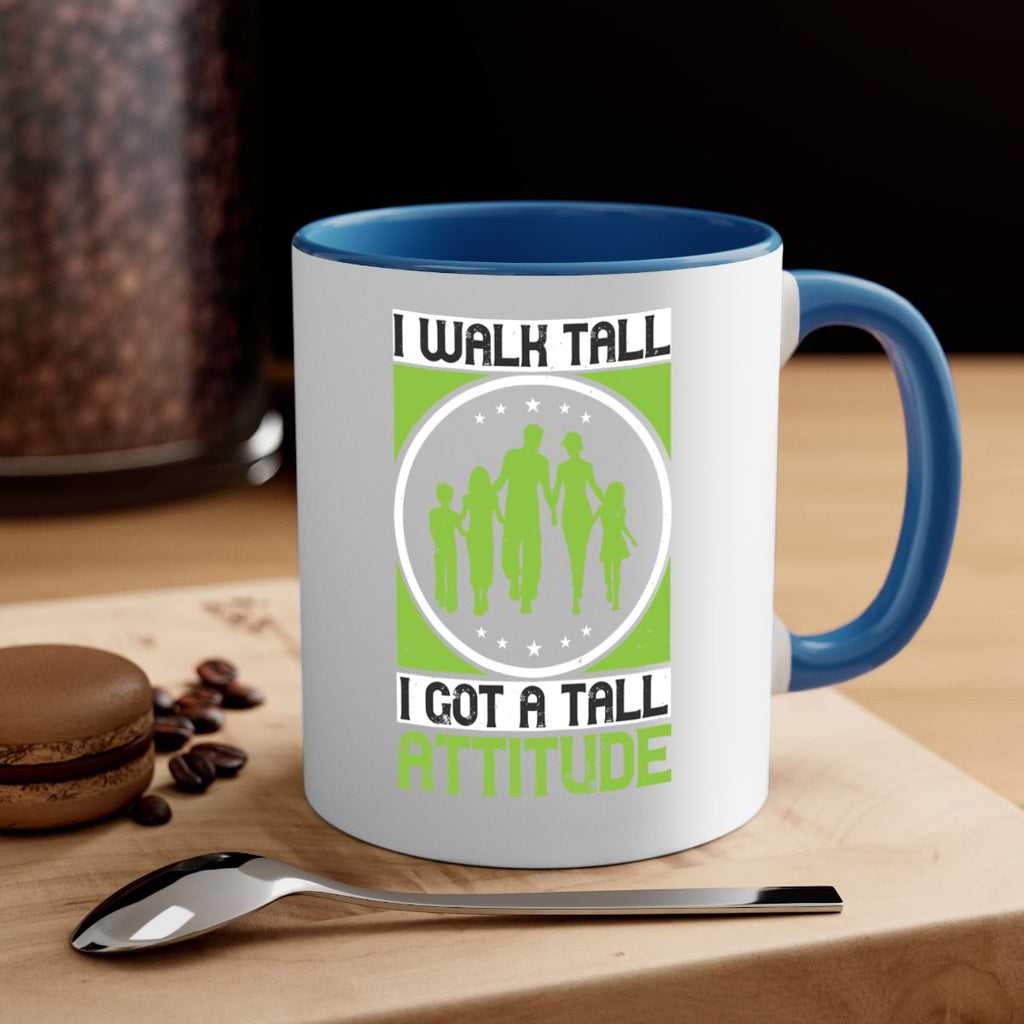 i walk tall i got a tall attitude 57#- walking-Mug / Coffee Cup