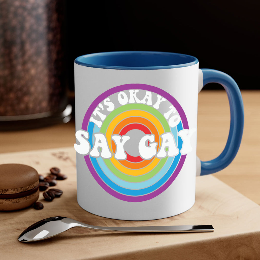 its okay to say gay lgbt 114#- lgbt-Mug / Coffee Cup