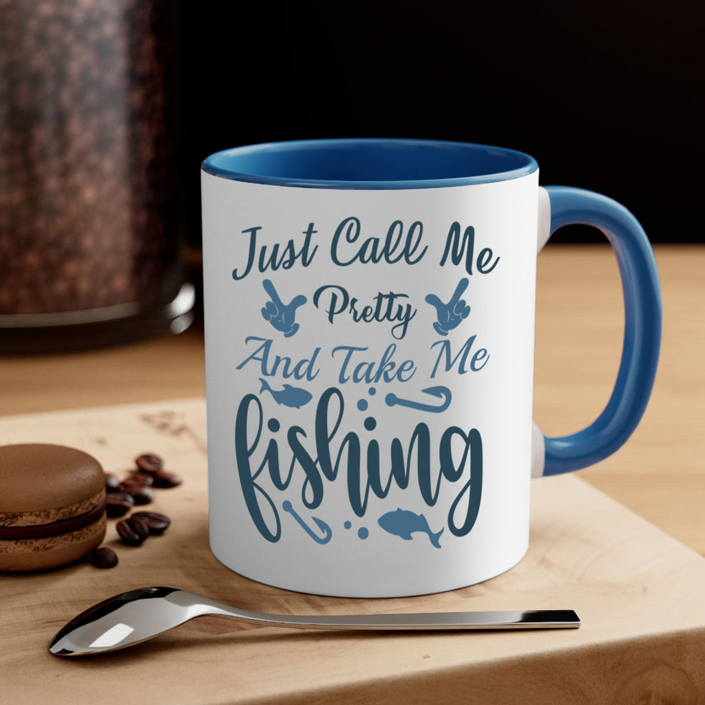 just call me pretty 69#- fishing-Mug / Coffee Cup