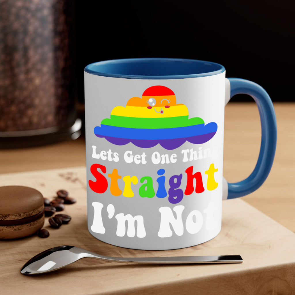 lets get one thing straight 107#- lgbt-Mug / Coffee Cup