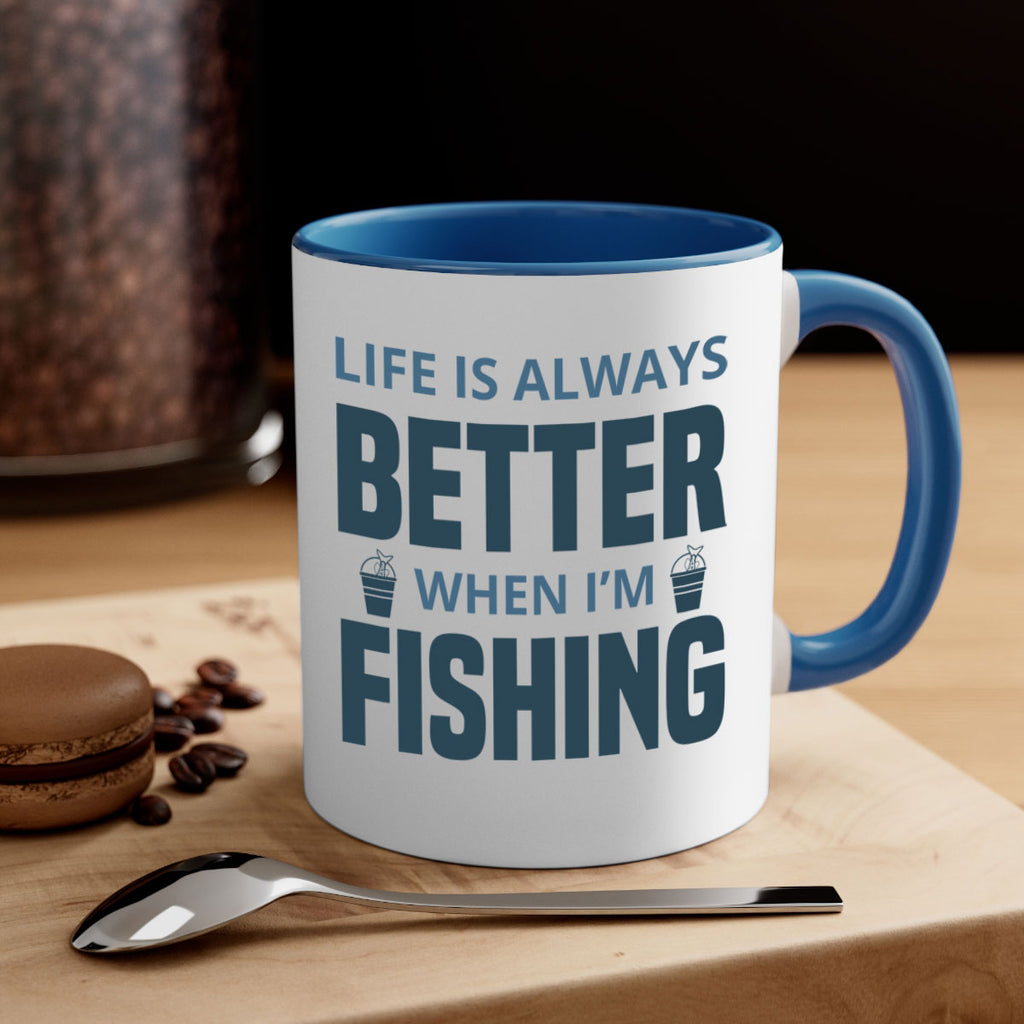 life is always better 64#- fishing-Mug / Coffee Cup