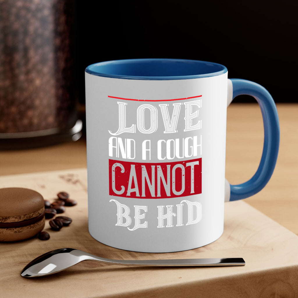 love and a cough cannat be hid 45#- valentines day-Mug / Coffee Cup