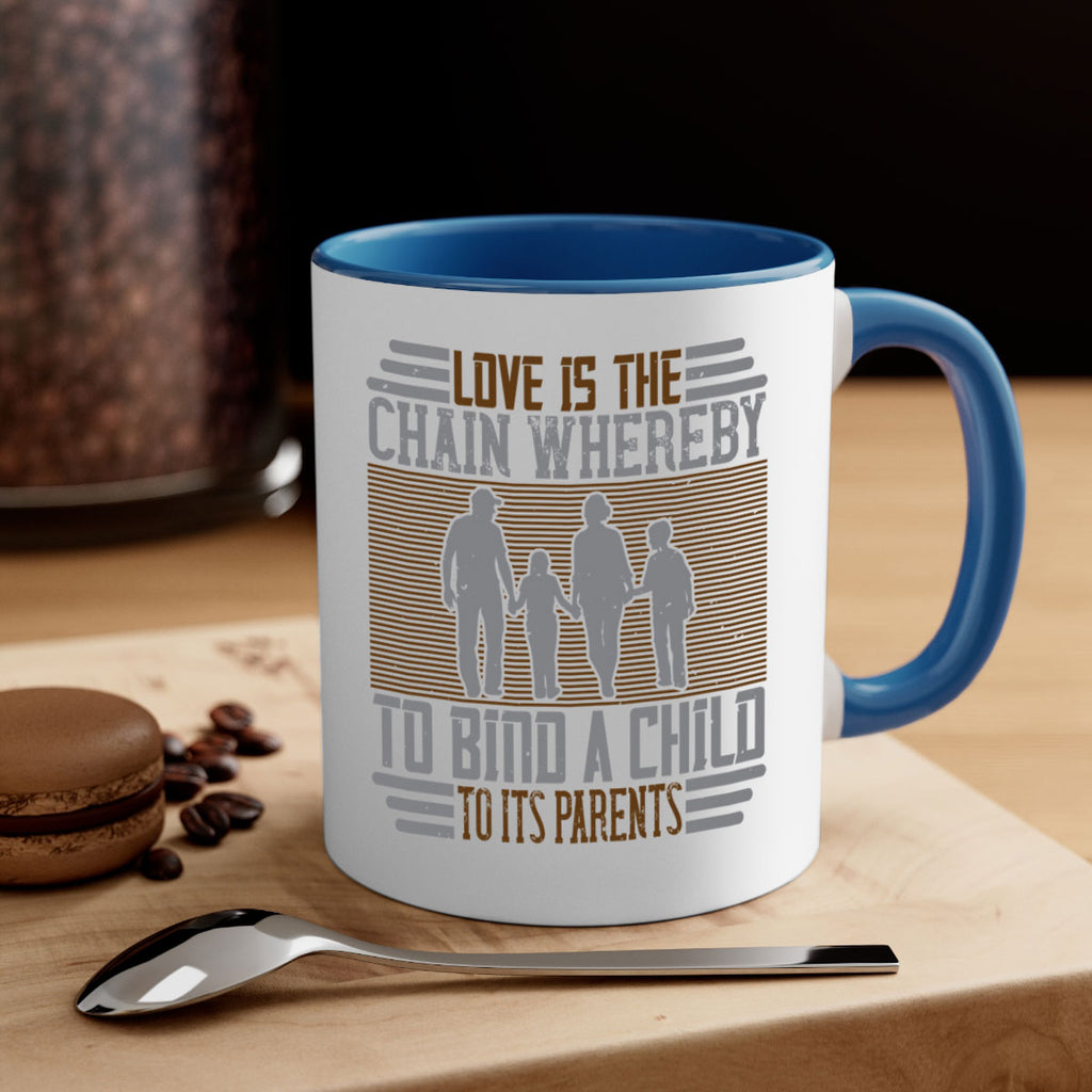 love is the chain whereby to bind a child to its parents 42#- parents day-Mug / Coffee Cup