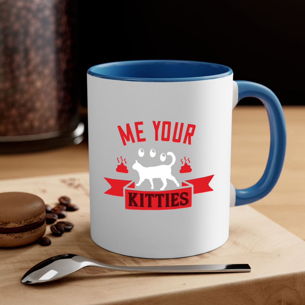 me your kitties Style 68#- cat-Mug / Coffee Cup