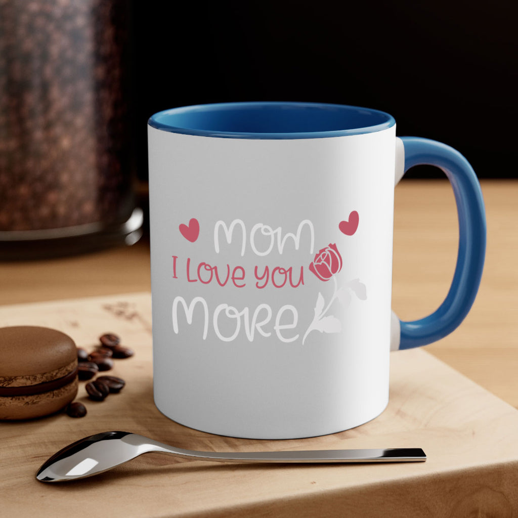 mom i love you more 125#- mom-Mug / Coffee Cup