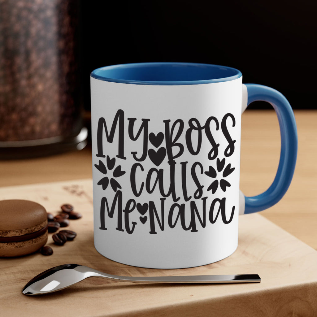 my boss calls me nana 372#- mom-Mug / Coffee Cup